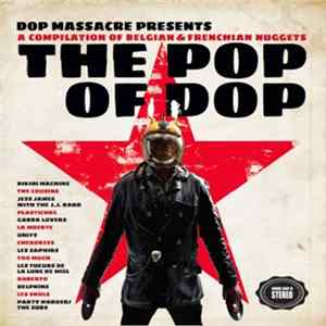 Various - Dop Massacre Presents The Pop Of Dop - A Compilation Of Belgian & Frenchian Nuggets Album