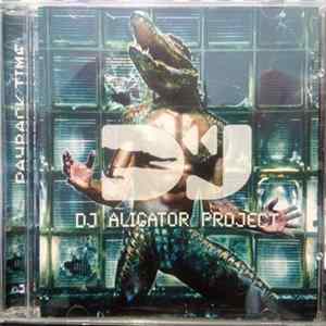 DJ Aligator Project - Payback Time Album