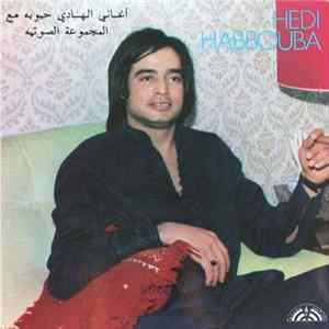 الهادي حبوبة = Hedi Habbouba - أغاني الهادي حبوبة مع المجموعة الصوتية Album