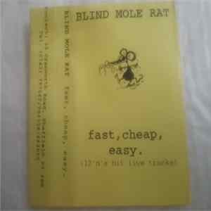 Blind Mole Rat - Fast, Cheap, Easy ( 12 'n' A Bit Live Tracks) Album