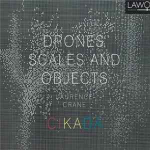Laurence Crane - Cikada Ensemble - Drones, Scales And Objects Album