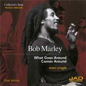 Bob Marley - What Goes Around Comes Around Album