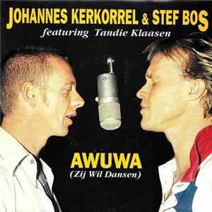 Johannes Kerkorrel & Stef Bos - Awuwa (Zij Wil Dansen) Album