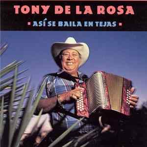 Tony De La Rosa - Así Se Baila En Tejas Album