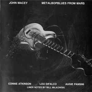 John Macey - Metalbopblues from Mars Album
