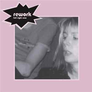 Rework - Fall Right Now Album