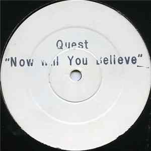 Quest - Now Will You Believe Album