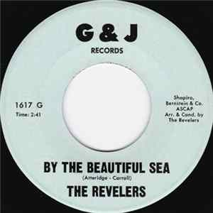 The Revelers - By The Beautiful Sea / What Was Once Was Once Album