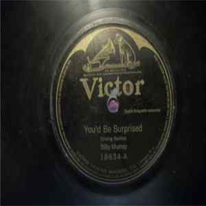 Billy Murray - You'd Be Surprised	/ Freckles Album