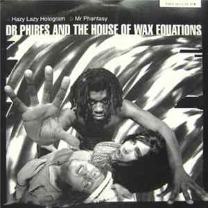 Dr. Phibes And The House Of Wax Equations - Hazy Lazy Hologram Album