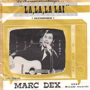 Marc Dex - La, La, La Lai (Gezondheid) Album