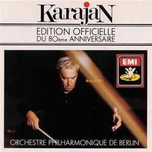 Herbert von Karajan, Berliner Philharmoniker - Édition Officielle du 80ème Anniversaire Album