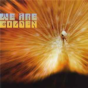 We Are Golden - We Are Golden Album