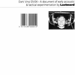 Lustmord - A Document Of Early Acoustic & Tactical Experimentation Album