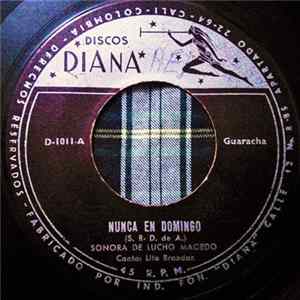 Sonora De Lucho Macedo - Nunca En Domingo / Guapachando Album