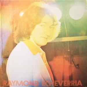 Raymond Echeverria - Raymond Echeverria Album