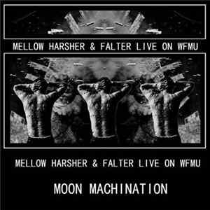 Mellow Harsher & Falter - Live On WFMU Album