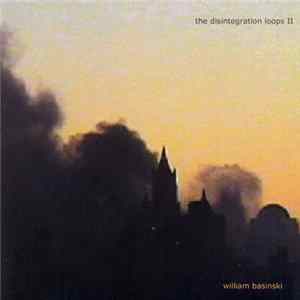 William Basinski - The Disintegration Loops II Album