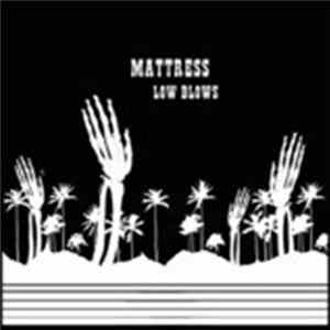 Mattress - Low Blows Album