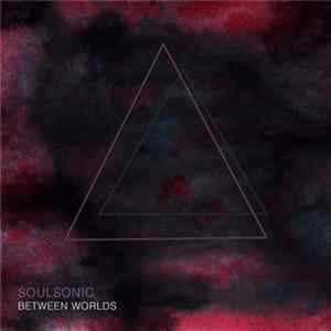 SoulSonic - Between Worlds Album