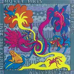 Nukey Pikes - Nukey Free Zone Album