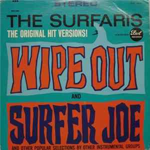 The Surfaris - Wipe Out And Surfer Joe And Other Popular Selections By Other Instrumental Groups Album