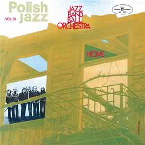 Jazz Band Ball Orchestra - Home Album