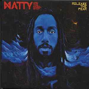 Natty And The Rebelship - Release The Fear Album