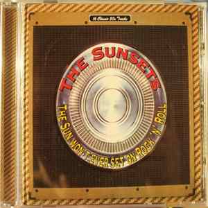 The Sunsets - The Sun Won't Ever Set On Rock 'N' Roll Album