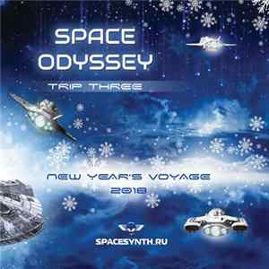 Various - Space Odyssey - Trip Three: New Year’s Voyage 2018 Album