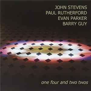 John Stevens , Paul Rutherford , Evan Parker, Barry Guy - One Four And Two Twos Album