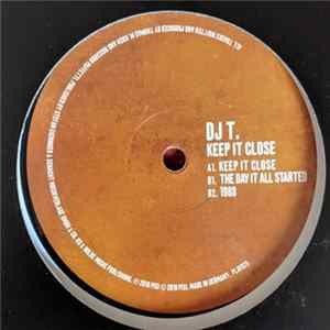 DJ T. - Keep It Close Album