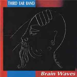 Third Ear Band - Brain Waves Album