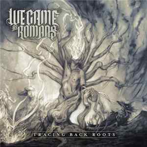 We Came As Romans - Tracing Back Roots Album