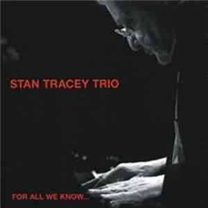 Stan Tracey Trio - For All We Know Album
