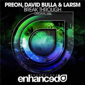 Preon, David Bulla & LarsM - Break Through Album