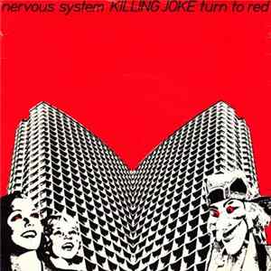 Killing Joke - Nervous System / Turn To Red Album