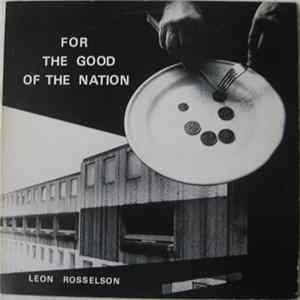 Leon Rosselson - For The Good Of The Nation Album