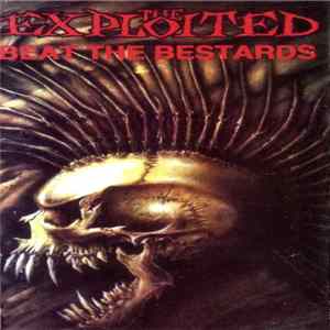 The Exploited - Beat The Bastards Album