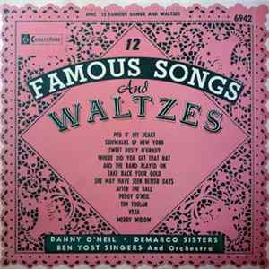 Danny O'Neil - DeMarco Sisters - Ben Yost Singers And Orchestra - 12 Famous Songs And Waltzes Album
