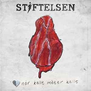 Stiftelsen - När Kallt Möter Kallt Album