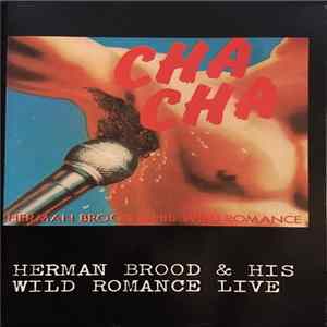 Herman Brood & His Wild Romance - Cha Cha (Herman Brood & His Wild Romance Live) Album