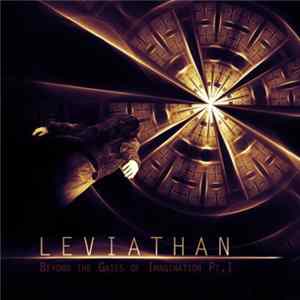 Leviathan - Beyond The Gates Of Imagination Pt. I Album