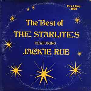The Starlites Featuring Jackie Rue - The Best Of The Starlites Featuring Jackie Rue Album