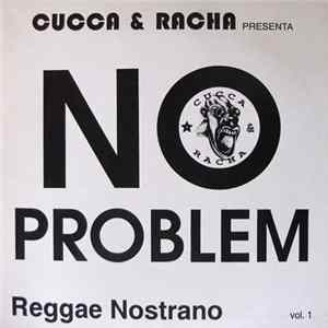 Various - Cucca & Racha Presenta No Problem Reggae Nostrano Vol. 1 Album