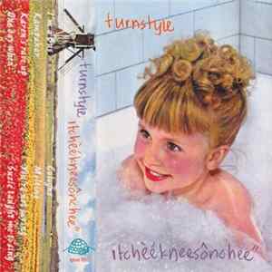 Turnstyle - Itcheekneesonchee Album