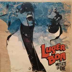Luger Boa - Mutate Or Die Album