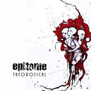 Epitome - Theo'ROT'ical Album
