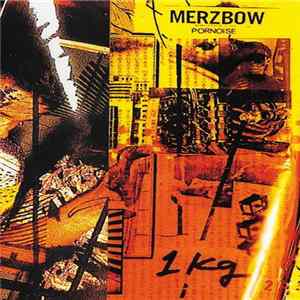 Merzbow - Pornoise 1 KG Album