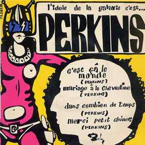 Perkins - L'idole De La Galaxie C'est... Album